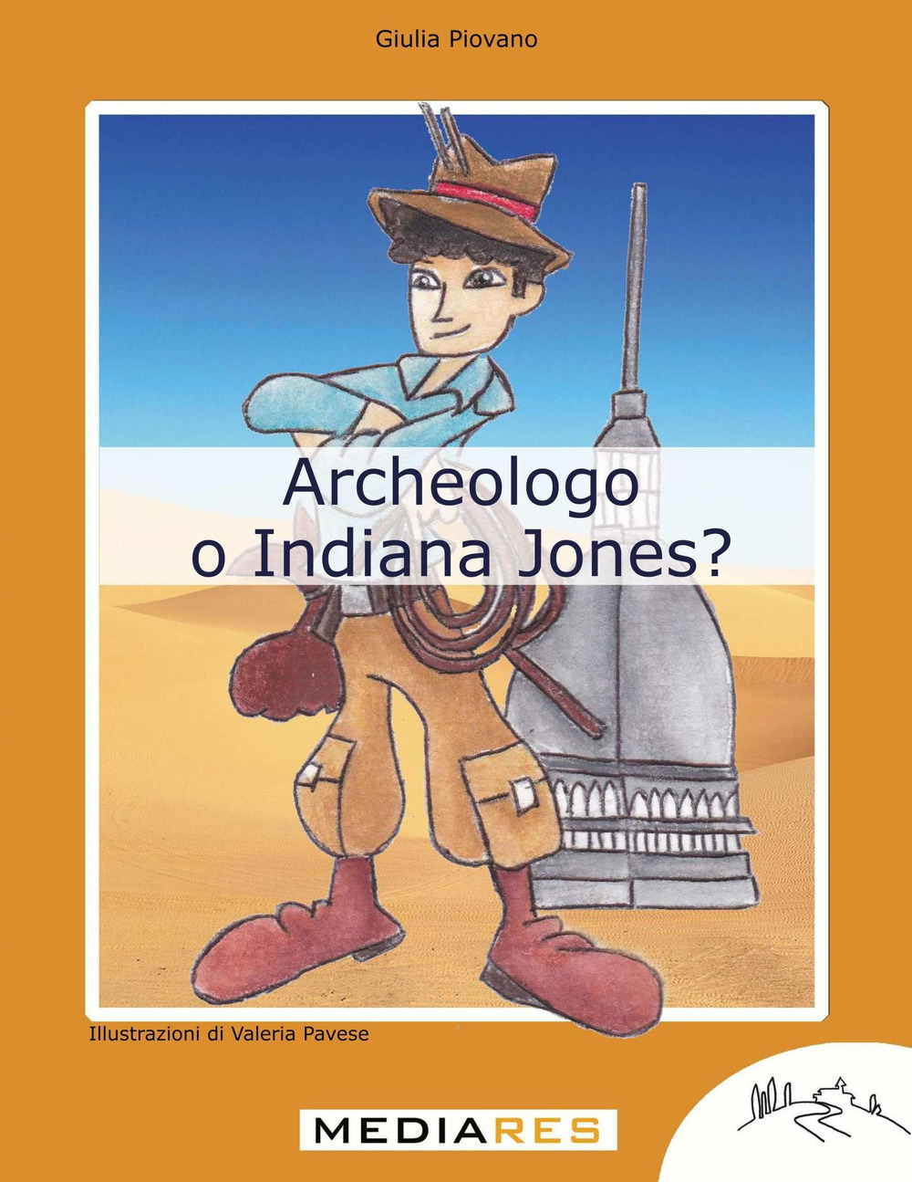 Archeologo o Indiana Jones?