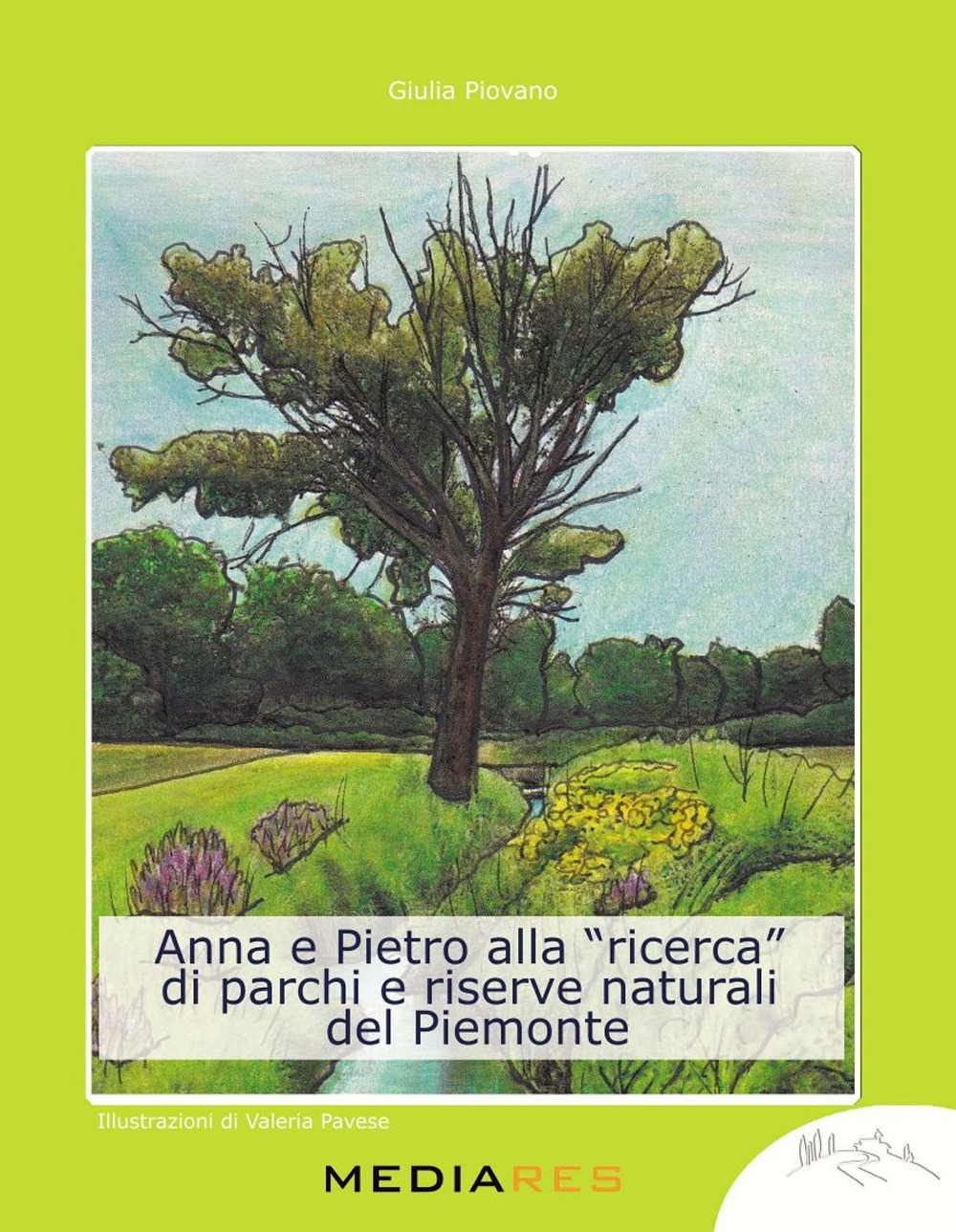 Anna e Pietro alla «ricerca» di parchi e riserve naturali del Piemonte