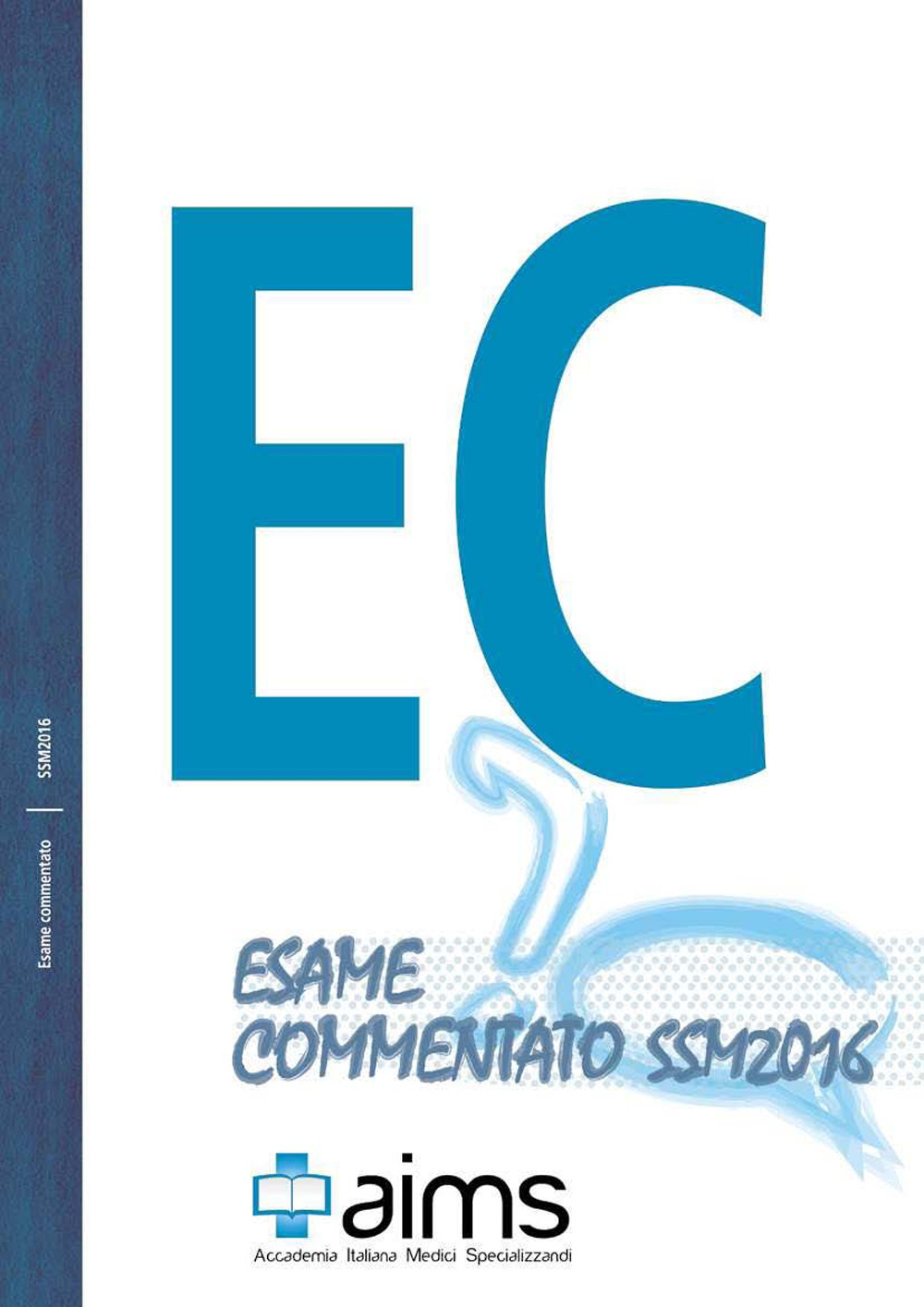 Esame commentato SSM 2016. Ediz. per la scuola