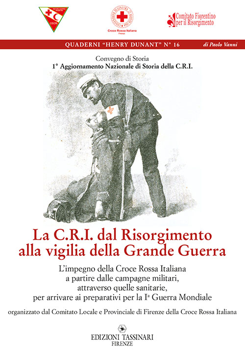 La C.R.I. dal Risorgimento alla viglia della grande guerra