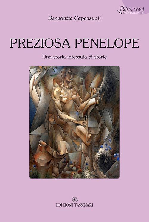 Preziosa Penelope. Una storia intessuta di storie