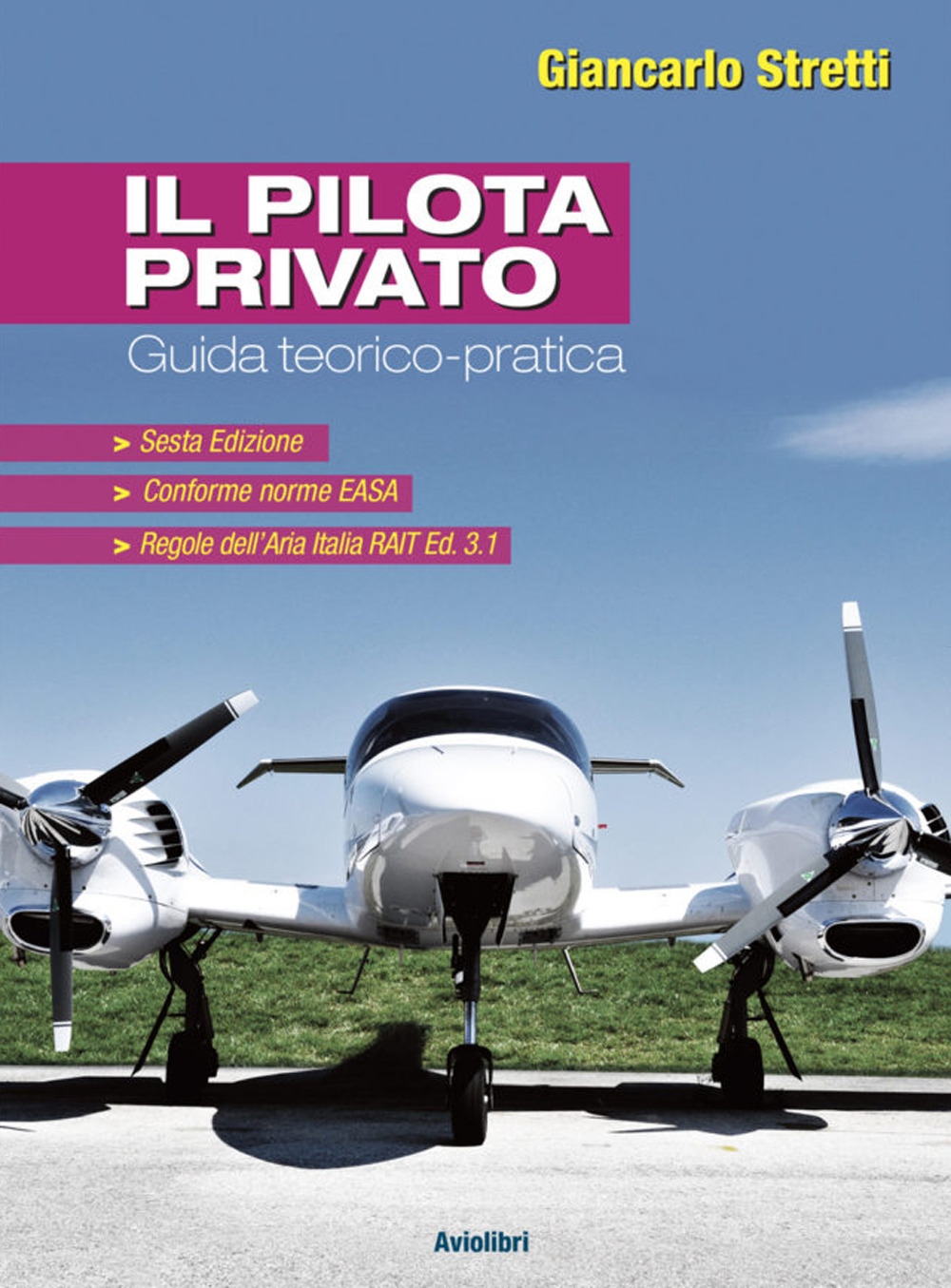 Il pilota privato. Guida teorico pratica