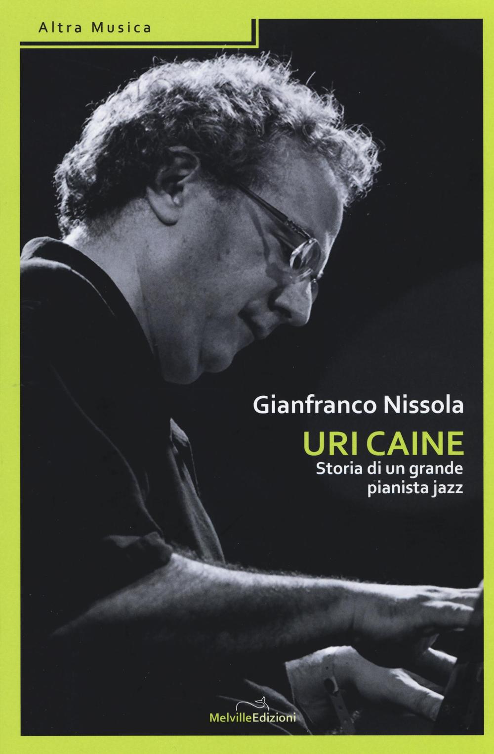 Uri Caine. Storia di un grande pianista jazz