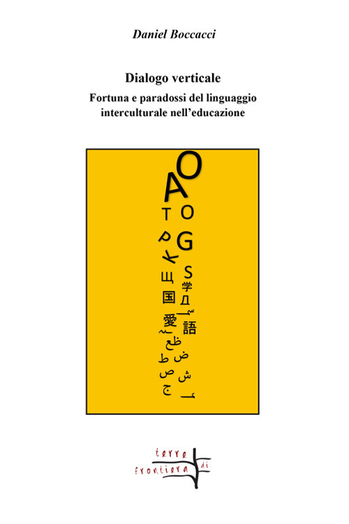 Dialogo verticale. Fortuna e paradossi del linguaggio interculturale nell'educazione