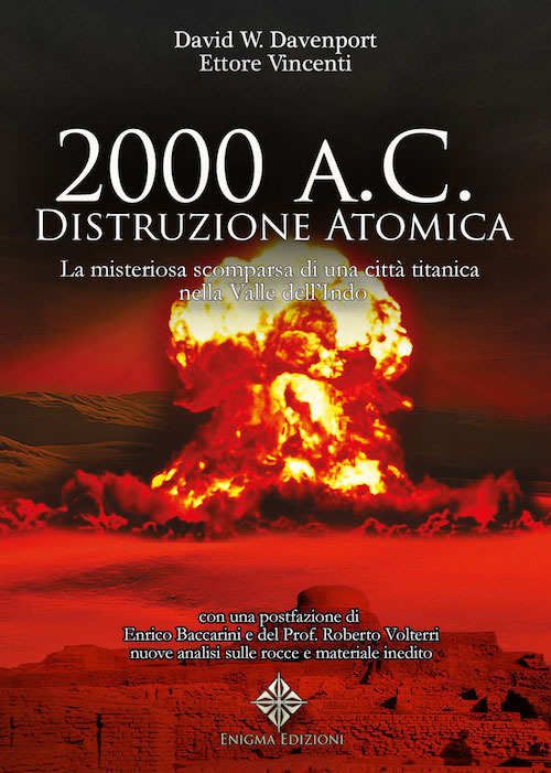 2000 a. C.: distruzione atomica. La misteriosa scomparsa di una città titanica della Valle dell'Indo