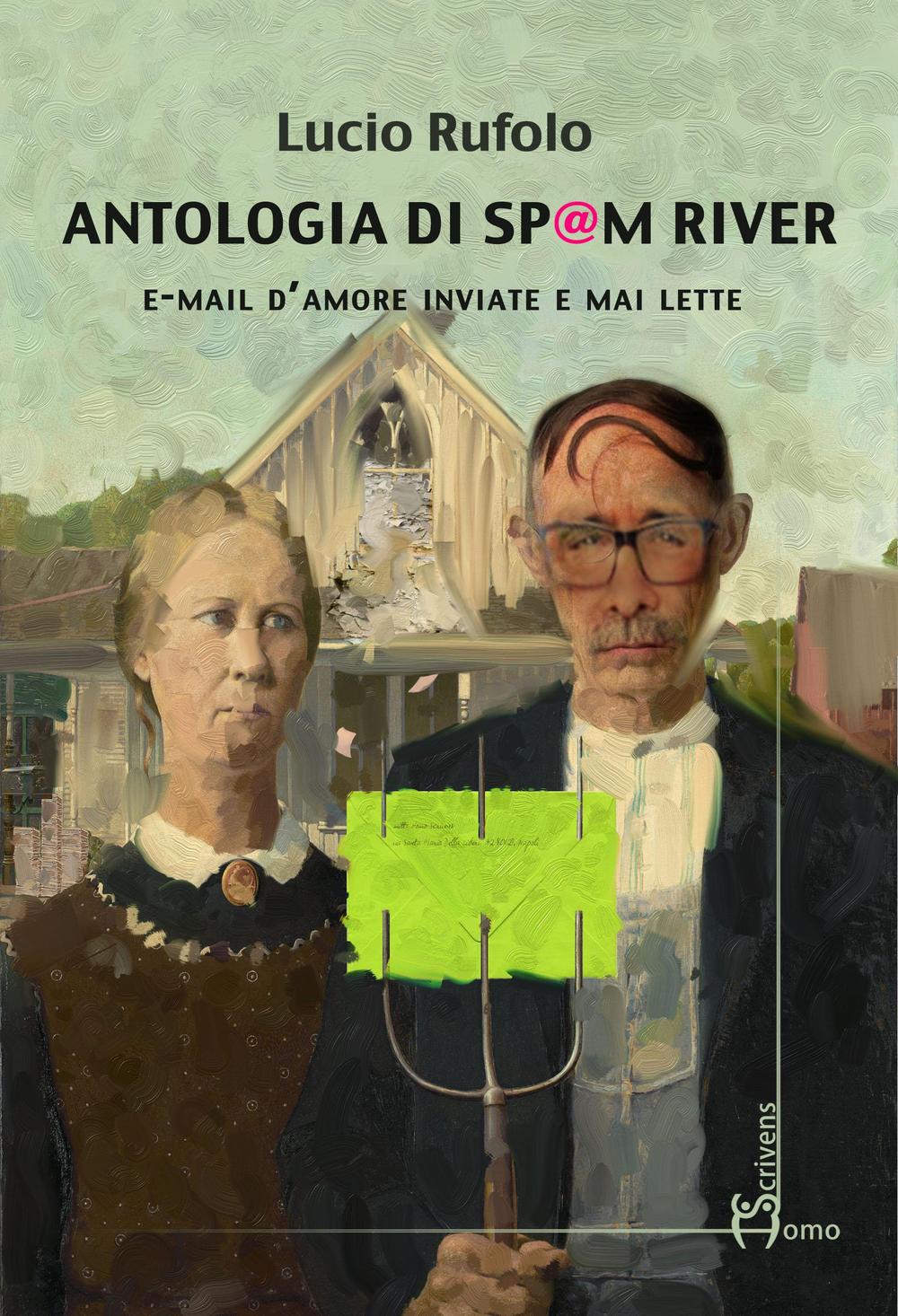 Antologia di Spam River. E-mail d'amore inviate e mai lette