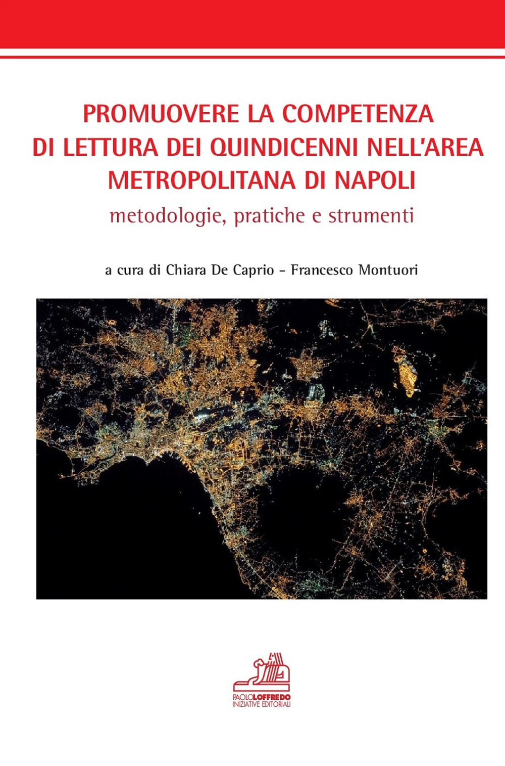 Promuovere la competenza di lettura dei quindicenni nell'area metropolitana di Napoli. Metodologie, pratica, e strumenti