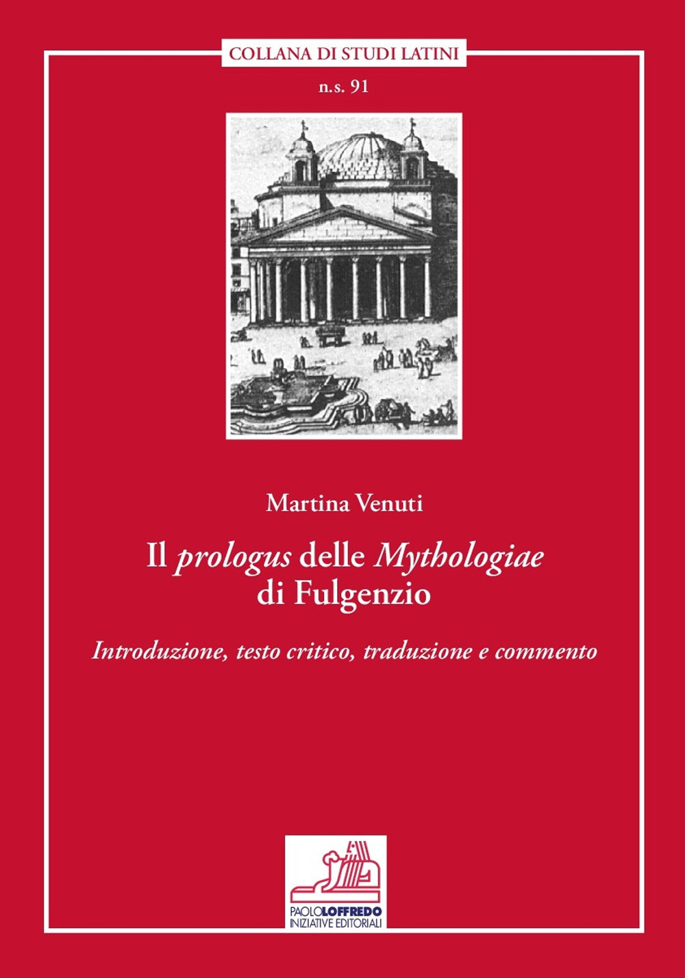 Il prologus delle «Mythologiae» di Fulgenzio. Introduzione, testo critico, traduzione e commento