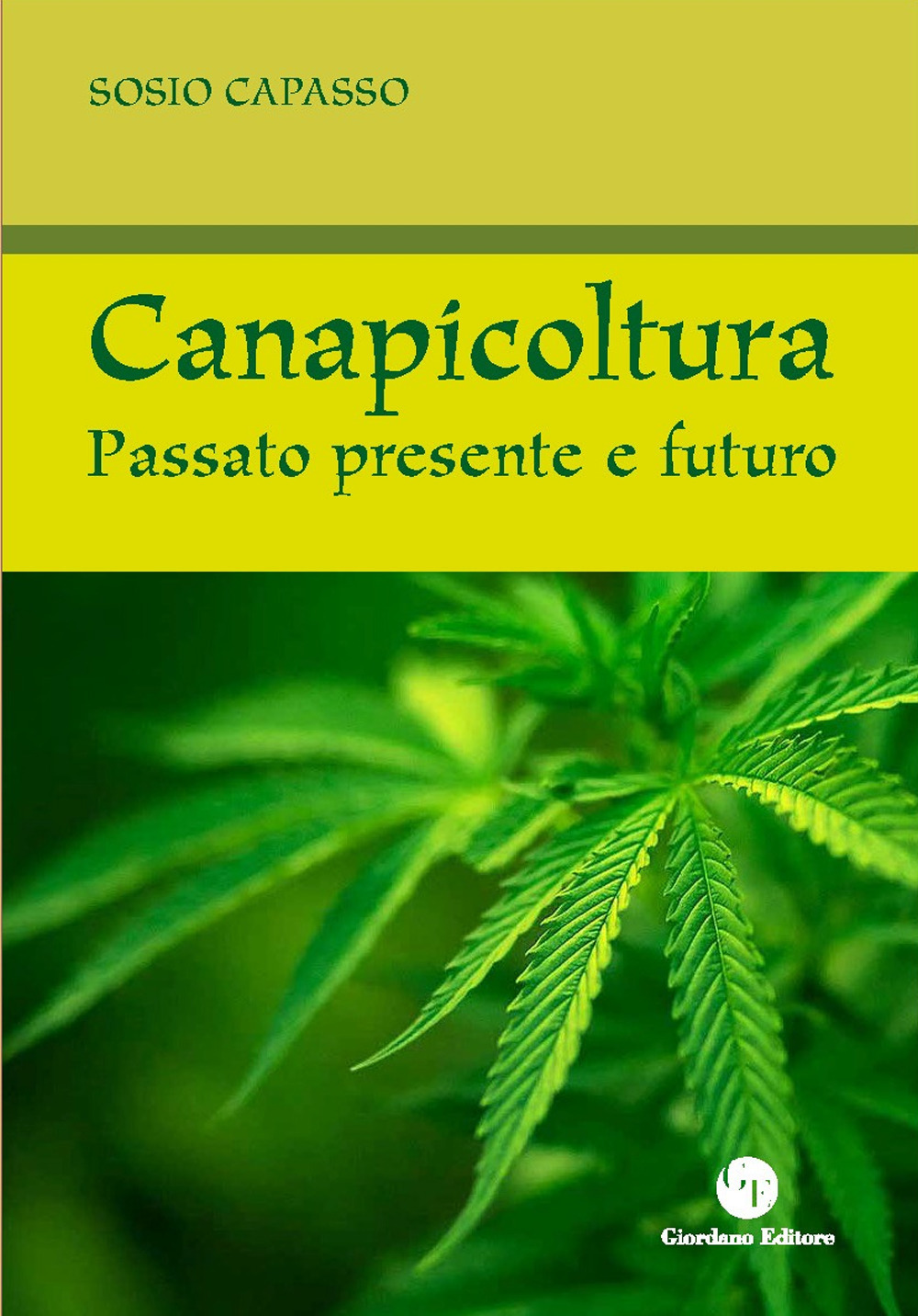 Canapicoltura. Passato presente e futuro