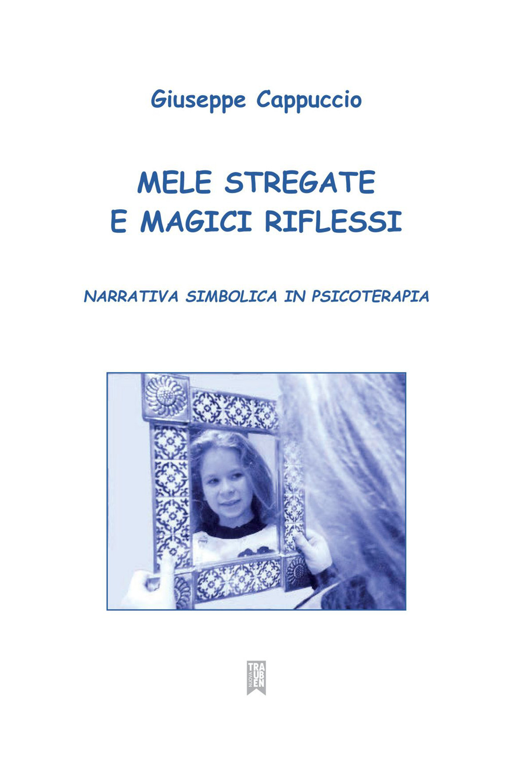 Mele stregate e magici riflessi. Narrativa simbolica in psicoterapia