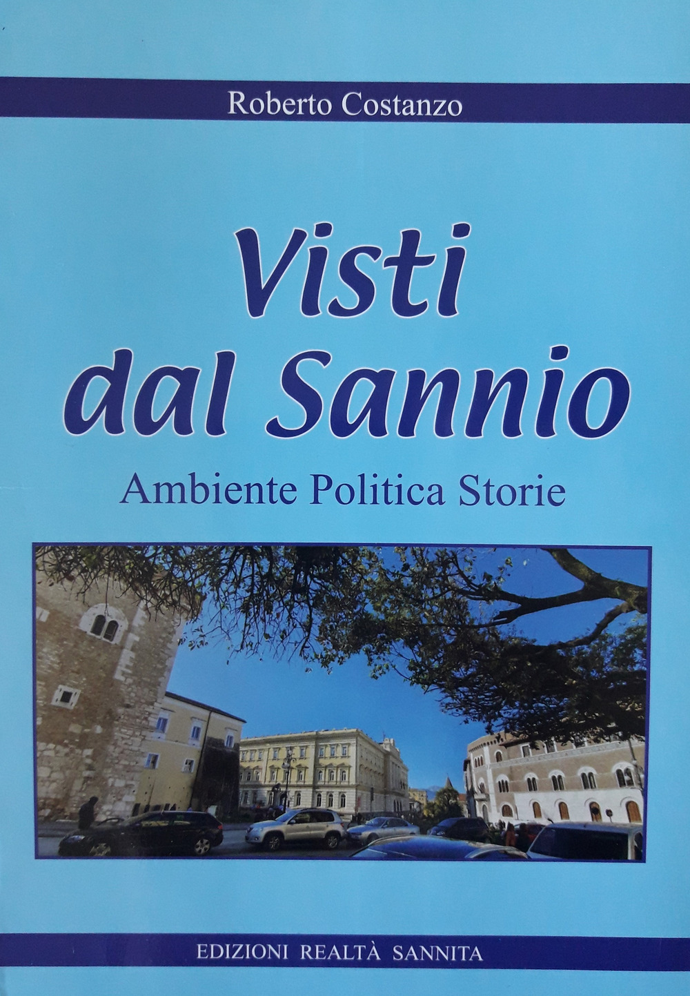 Visti dal Sannio. Ambiente politica storie