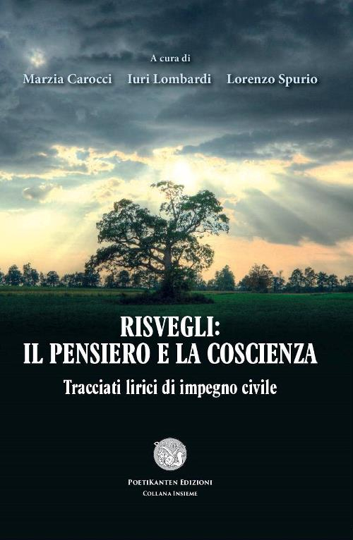 Risvegli. Il pensiero e la coscienza. Tracciati lirici di impegno civile