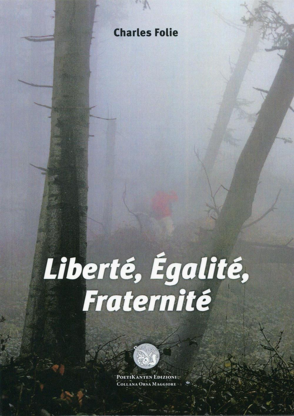 Liberté, egalité, fraternité. Ediz. italiana