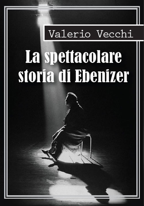 La spettacolare storia di Ebenizer