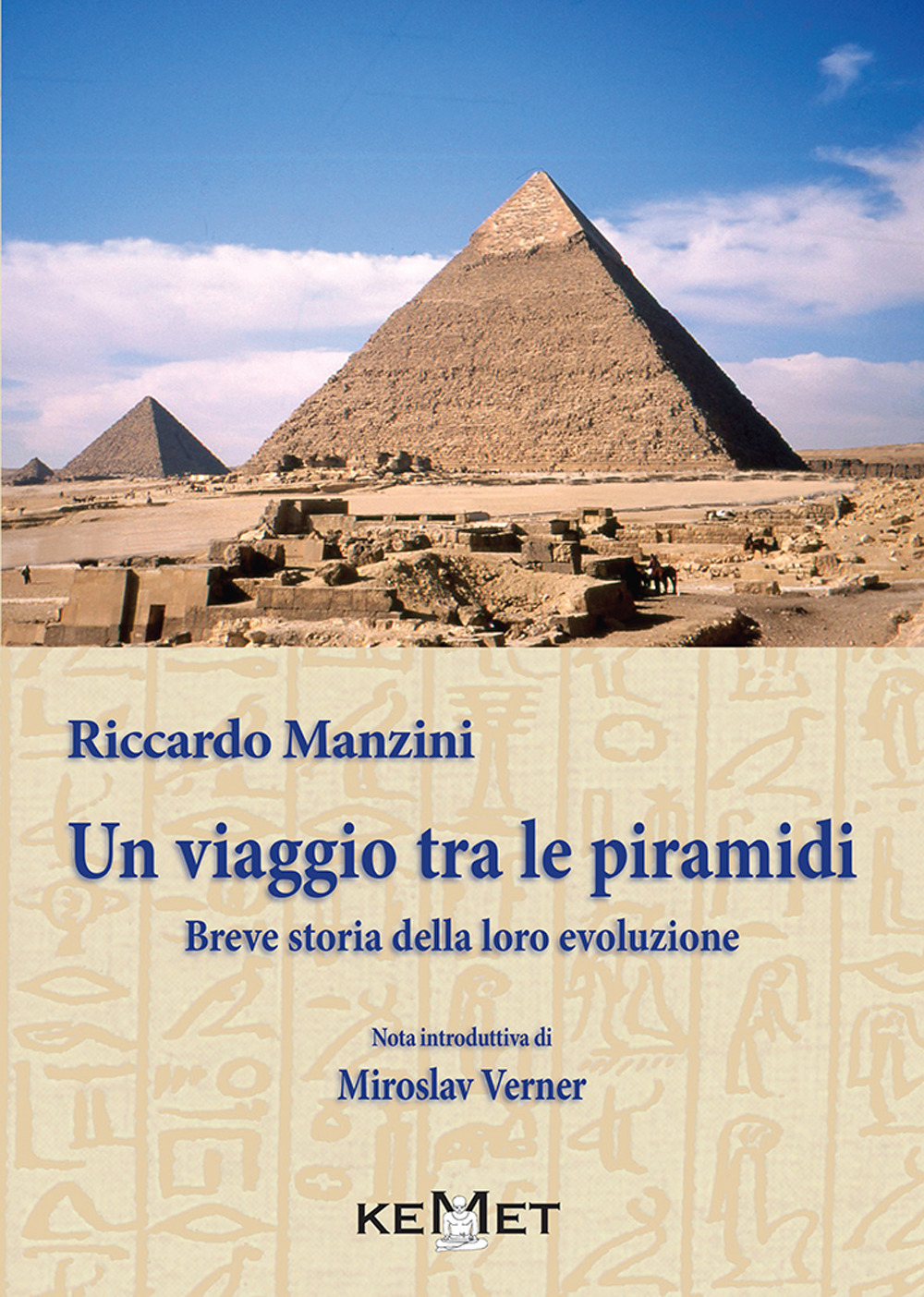 Un viaggio tra le piramidi. Breve storia della loro evoluzione