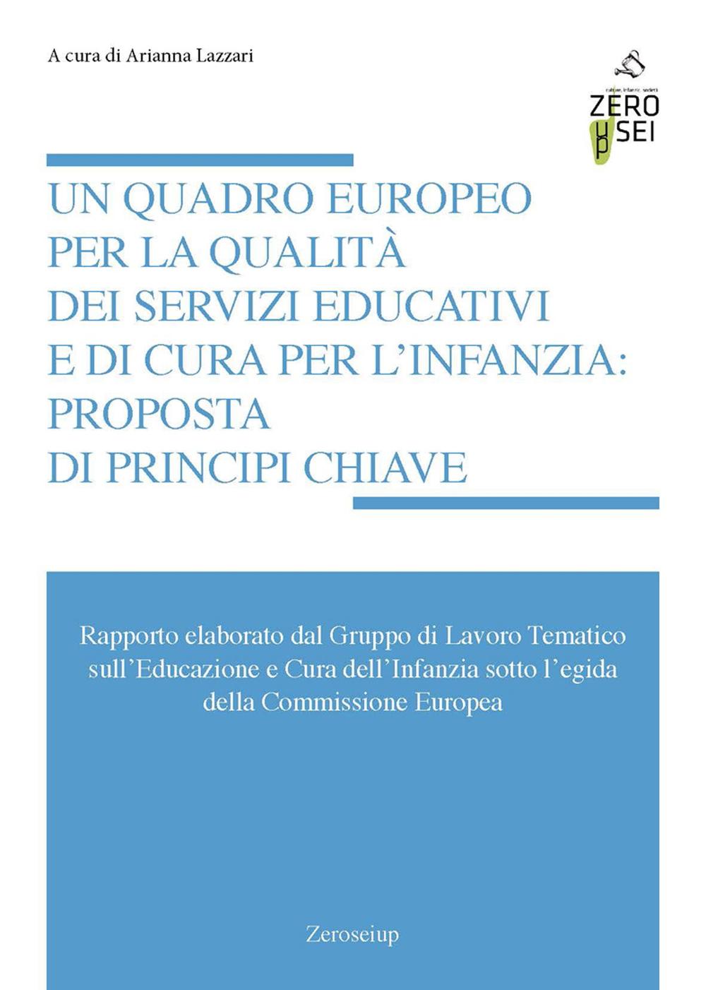 Un quadro europeo per la qualità dei servizi educativi e di cura per l'infanzia: proposta di principi chiave