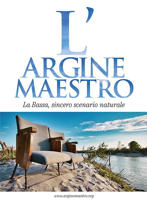 L'argine maestro. La Bassa, sincero scenario naturale