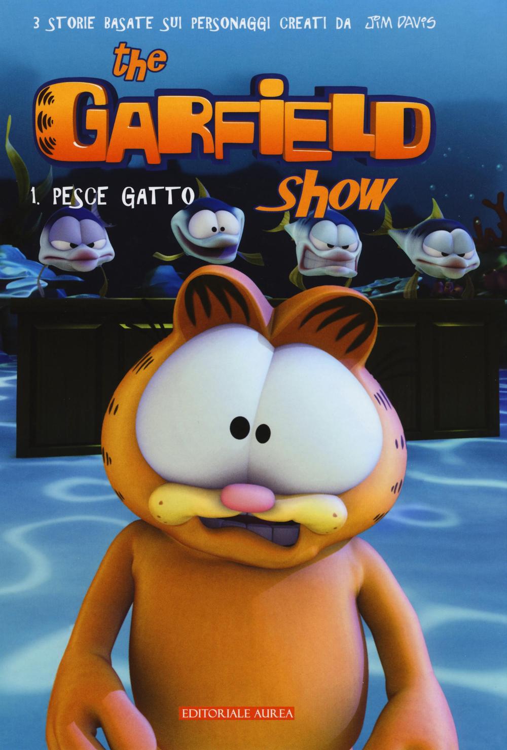 Pesce gatto. The Garfield show. Vol. 1