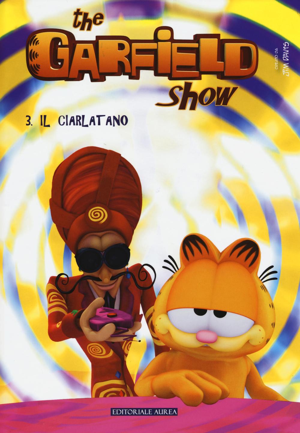 Il ciarlatano. The Garfield show. Vol. 3