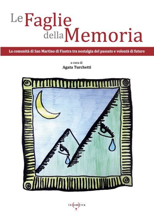 Le faglie della memoria. La comunità di San Martino di Fiastra tra nostalgia del passato e volontà di futuro