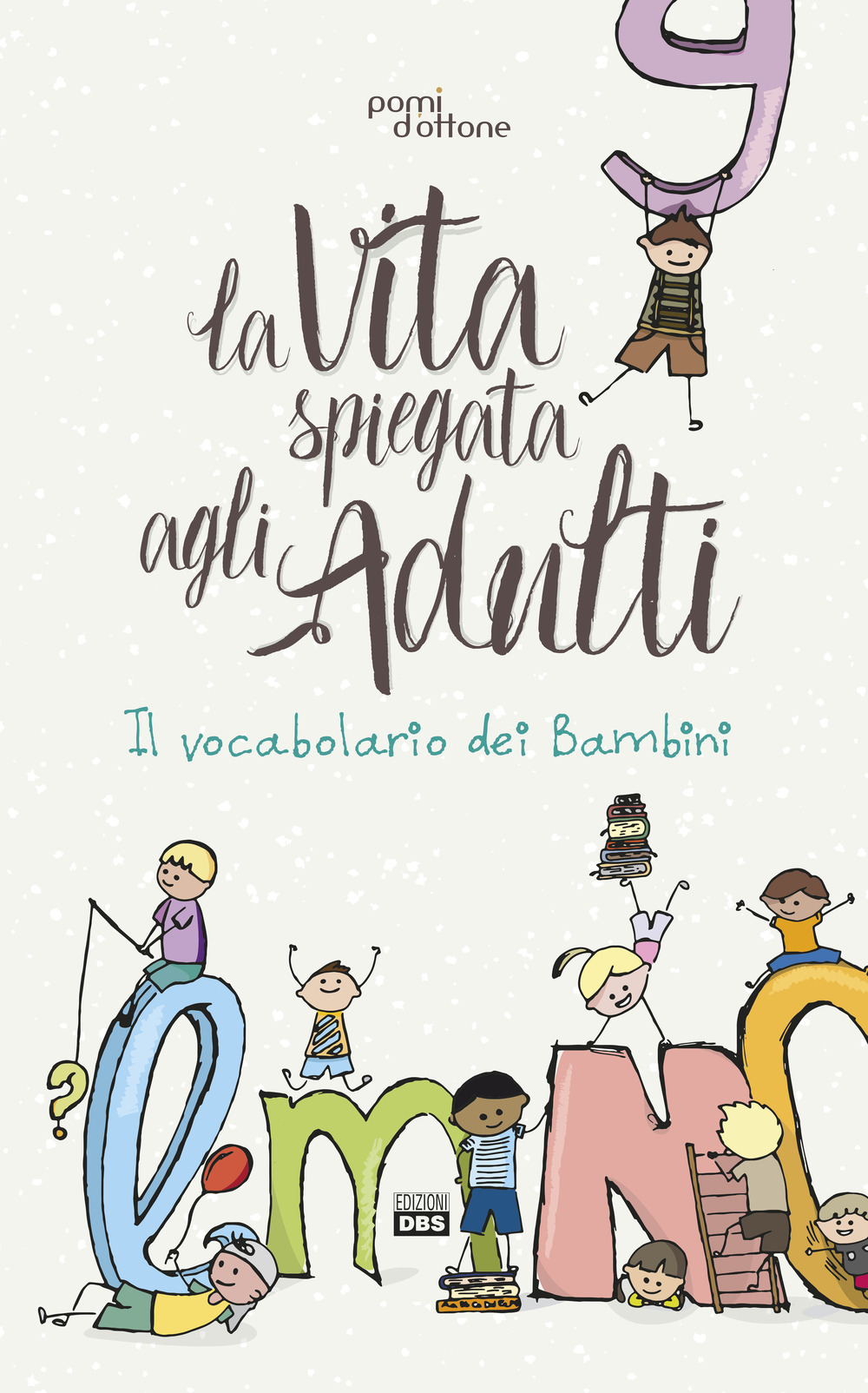 La vita spiegata agli adulti. Il vocabolario dei bambini