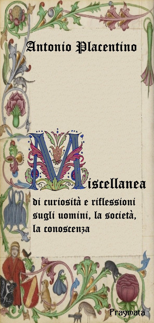 Miscellanea di curiosità e riflessioni sugli uomini, la società, la conoscenza