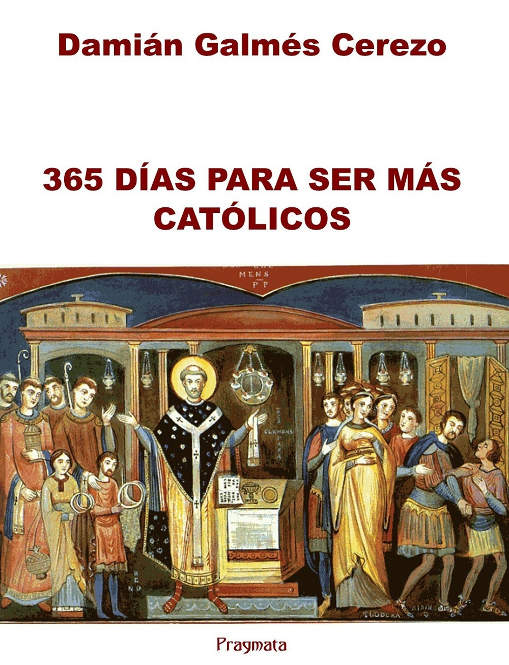 365 días para ser más católicos. Ediz. integrale