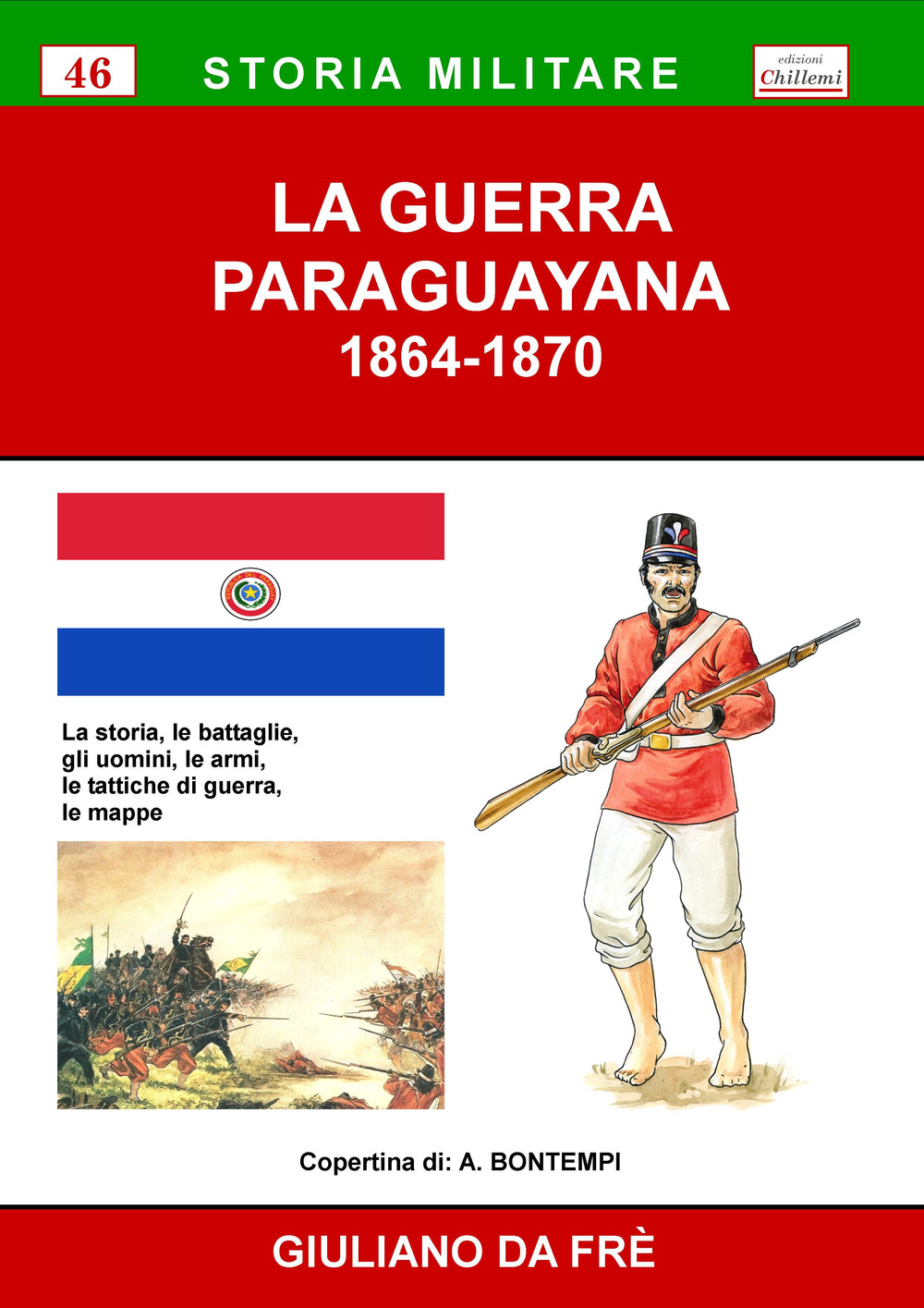 La guerra paraguayana 1864-1870. La storia, le battaglie, gli uomini, le armi, le tattiche di guerra, le mappe
