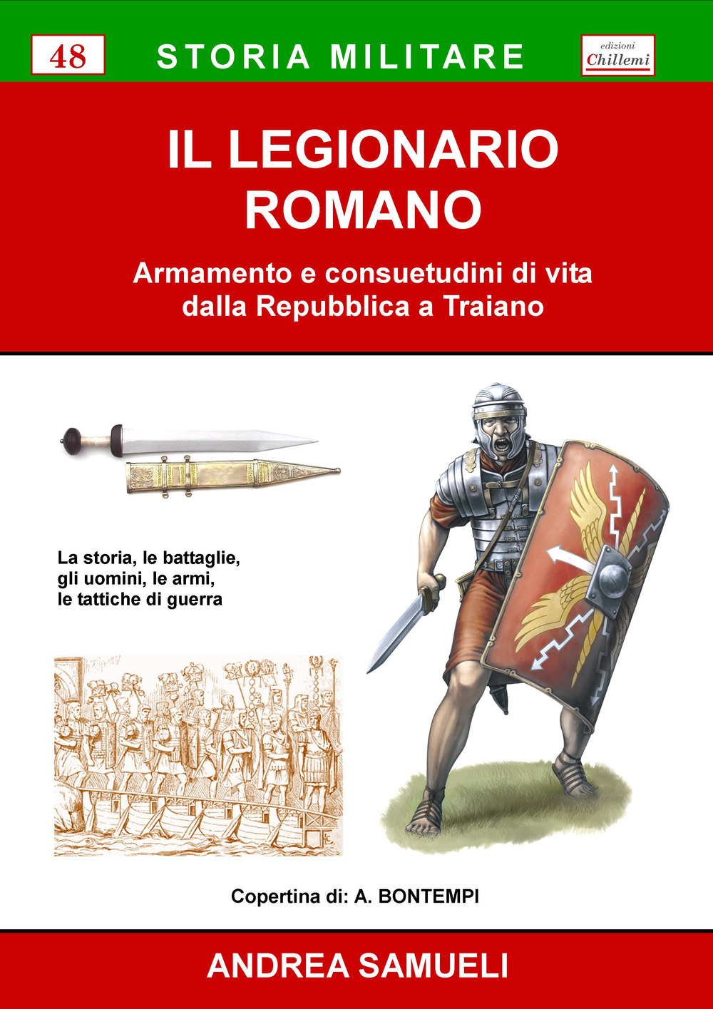 Il legionario romano. Armamento e consuetudini di vita dalla Repubblica a Traiano