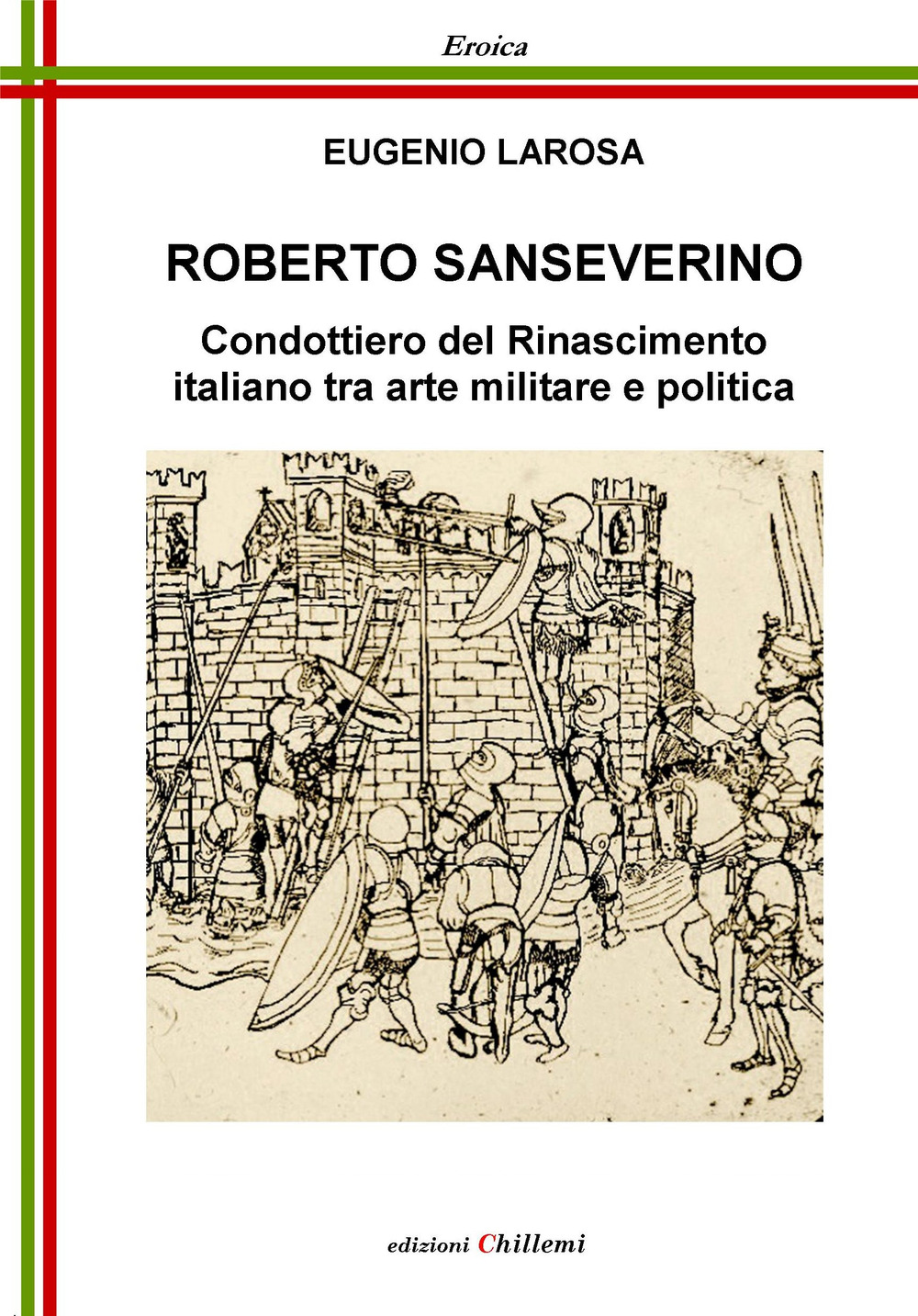 Roberto Sanseverino. Condottiero del Rinascimento italiano tra arte militare e politica