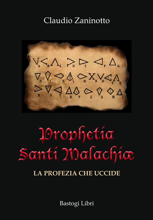 Prophetia Santi Malachiae. La profezia che uccide