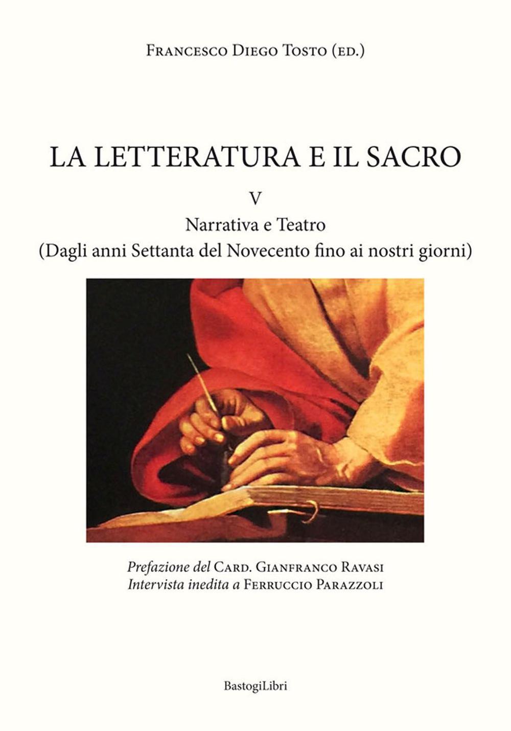 La letteratura e il sacro. Vol. 5: Narrativa e teatro (Dagli anni Settanta del Novecento fino ai nostri giorni)