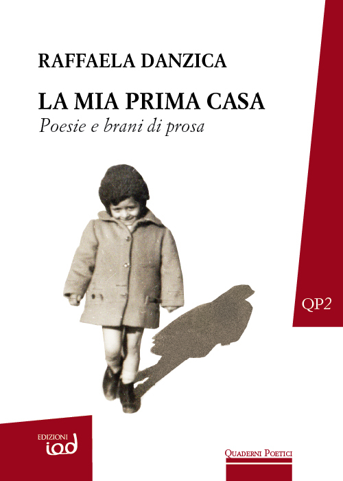 La mia prima casa. Poesie e brani di prosa