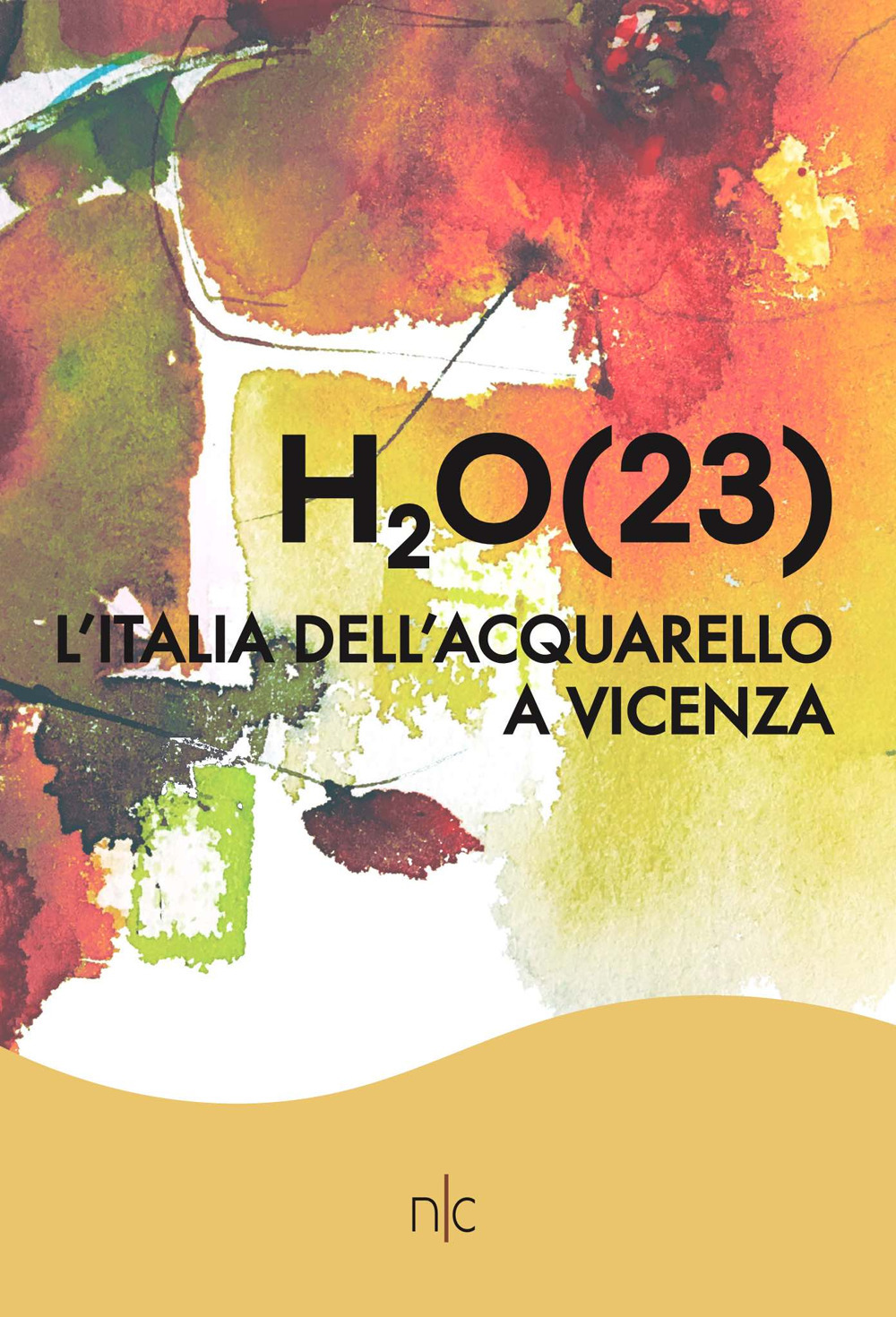 H2O(23). L'Italia dell'acquarello a Vicenza. Ediz. illustrata