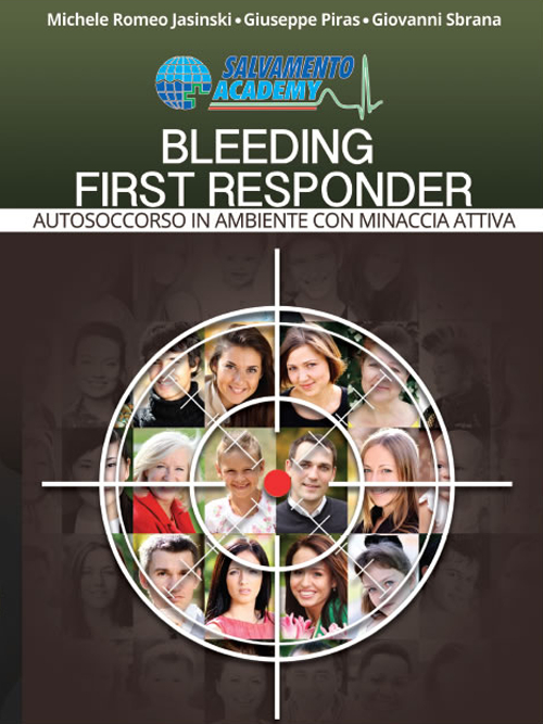 Bleeding first responder. Autosoccorso in ambiente ostile con minaccia attiva