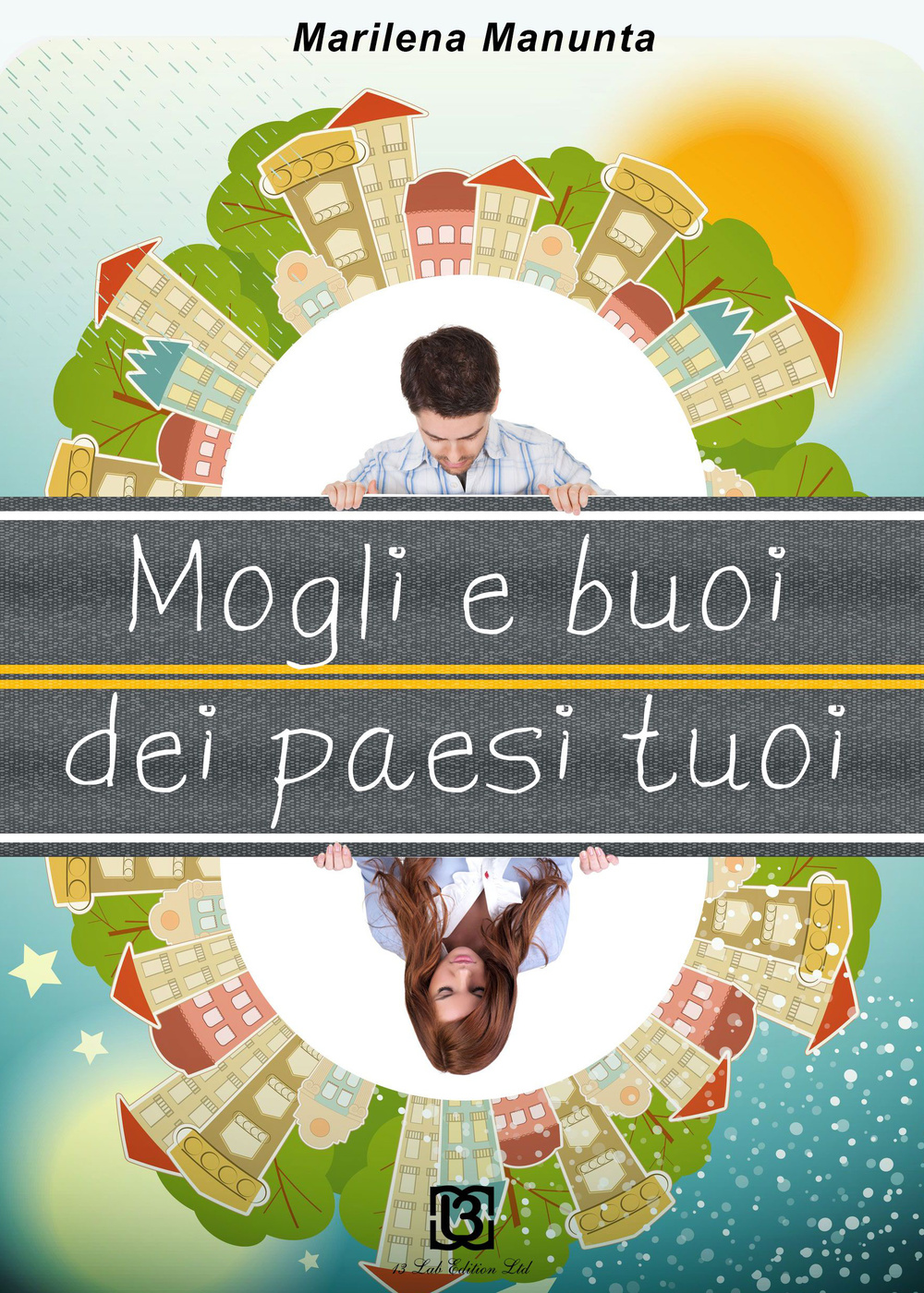 Mogli e buoi dei paesi tuoi