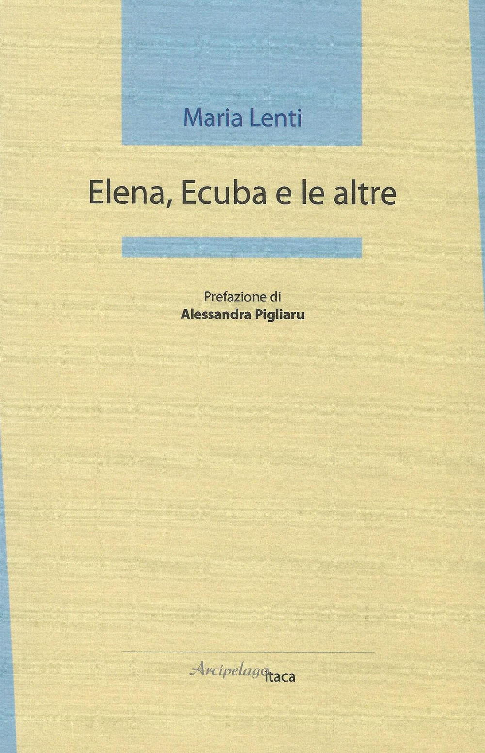 Elena, Ecuba e le altre