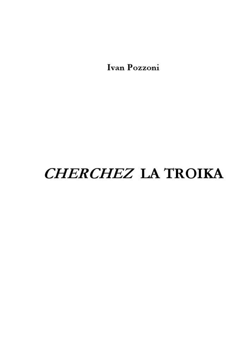 Cherchez la troika