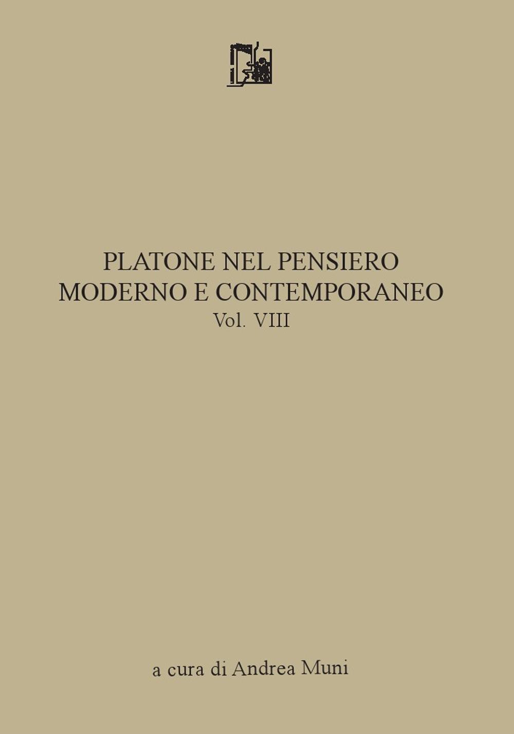 Platone nel pensiero moderno e contemporaneo. Vol. 8