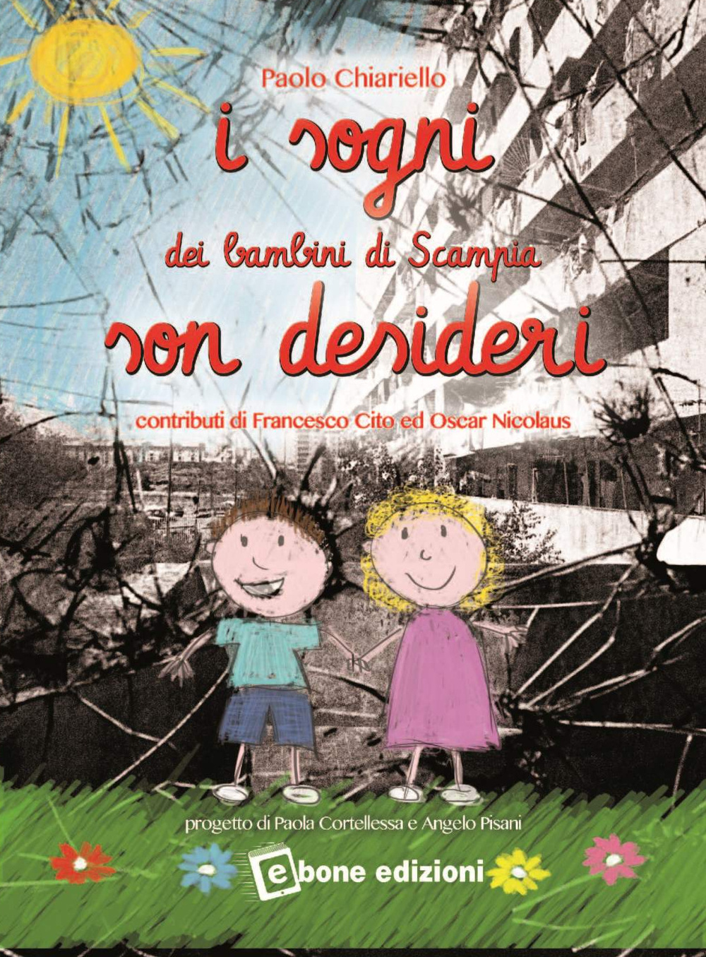 I sogni dei bambini di Scampia son desideri