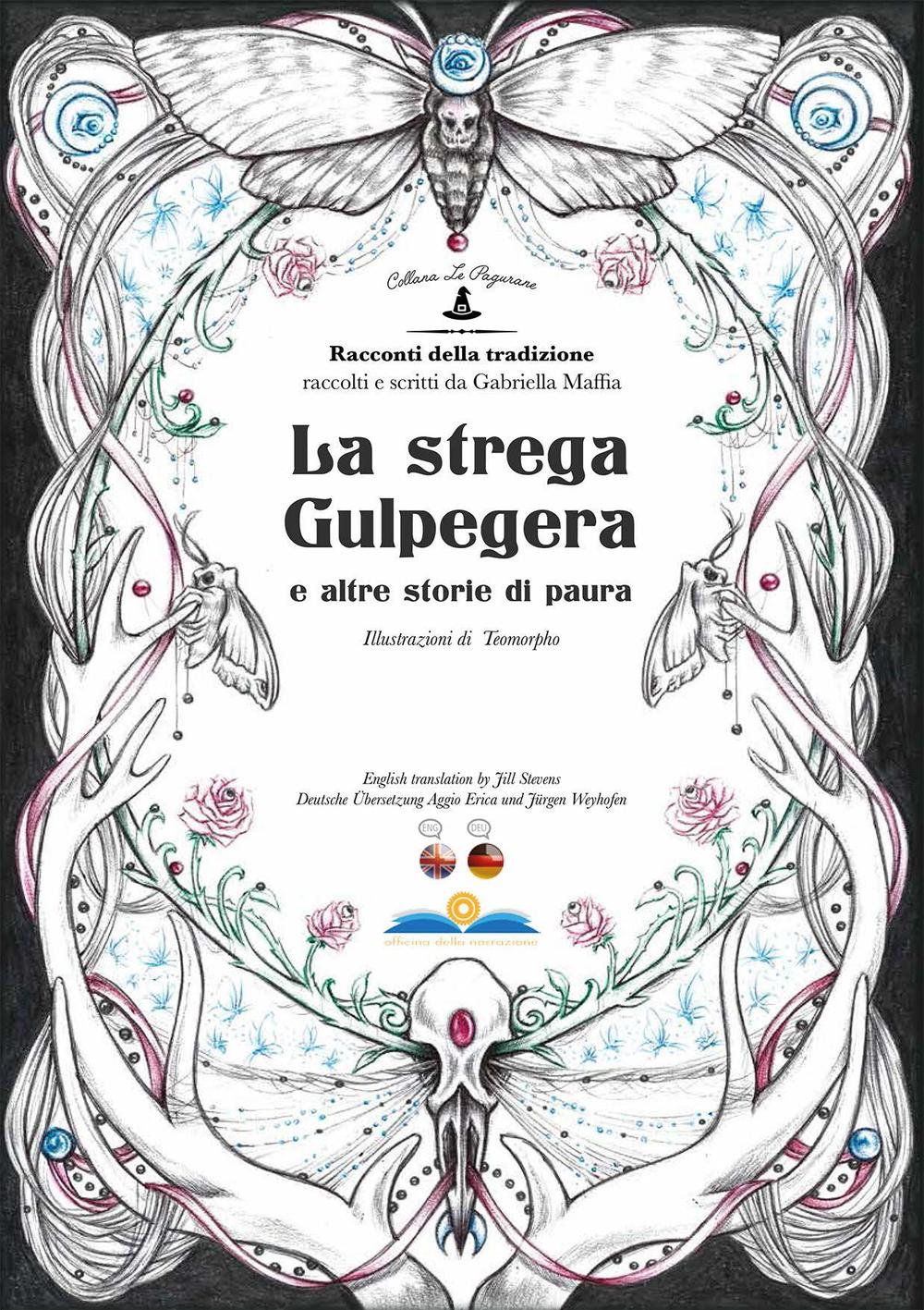 La strega Gulpegera e altre storie di paura. Ediz. multilingue