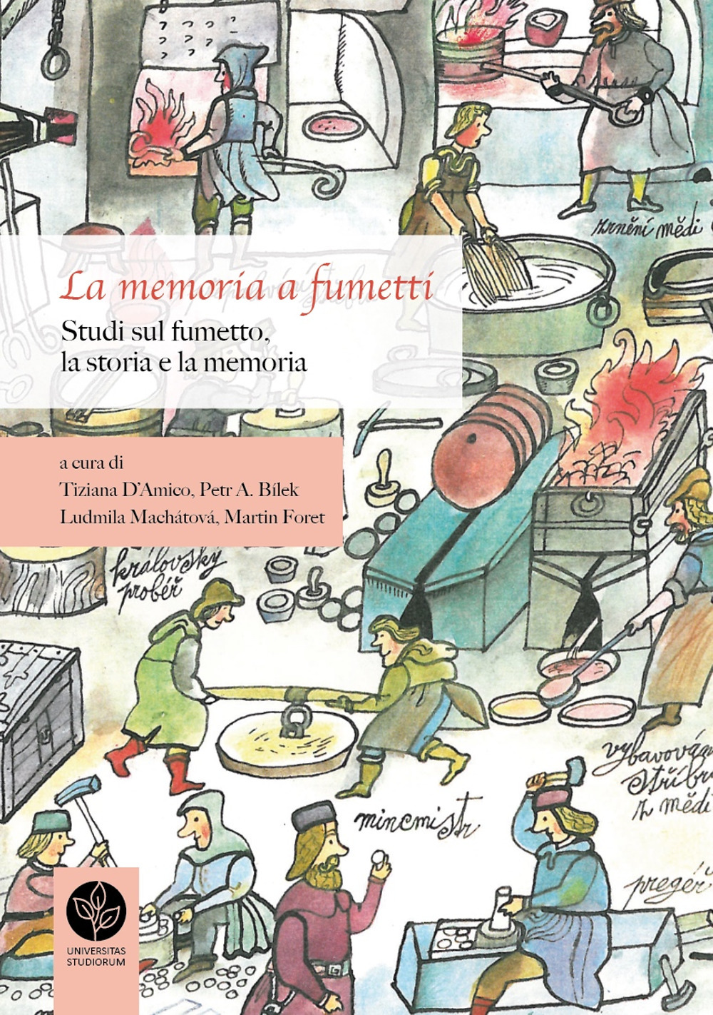 La memoria a fumetti. Studi sul fumetto, la storia e la memoria-Pam?? v bublinách. Studie o komiksu, pam?ti a d?jinách. Ediz. bilingue