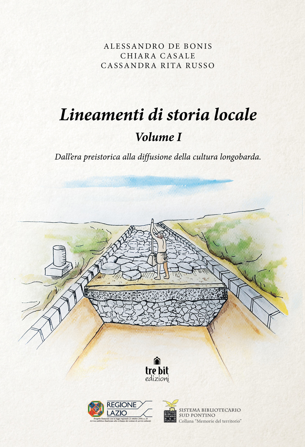 Lineamenti di storia locale. Vol. 1: Dall'era preistorica alla diffusione della cultura longobarda