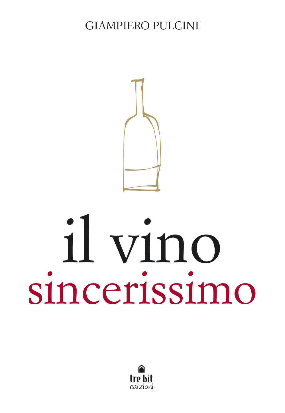 Il vino sincerissimo