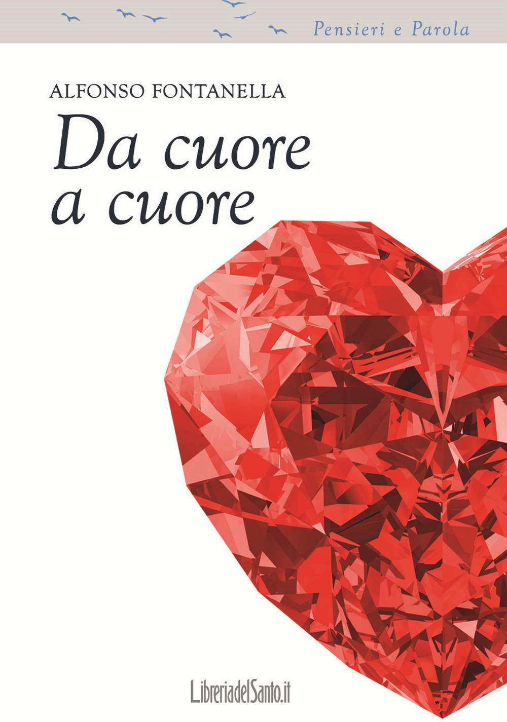 Da cuore a cuore. Pensieri e parole