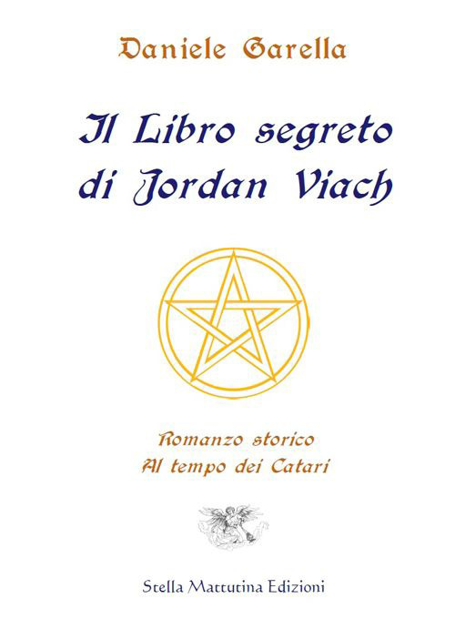 Il libro segreto di Jordan Viach. Romanzo storico al tempo dei Catari