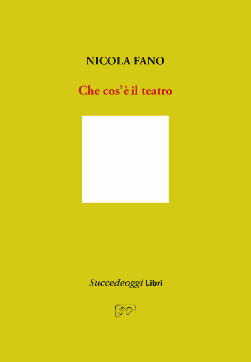 Che cos'è il teatro. Ediz. ampliata