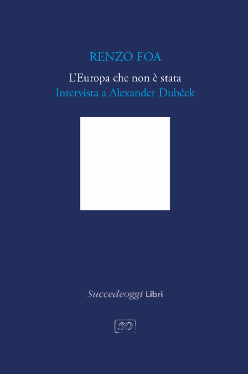 L'Europa che non è stata. Intervista a Alexander Dubcek