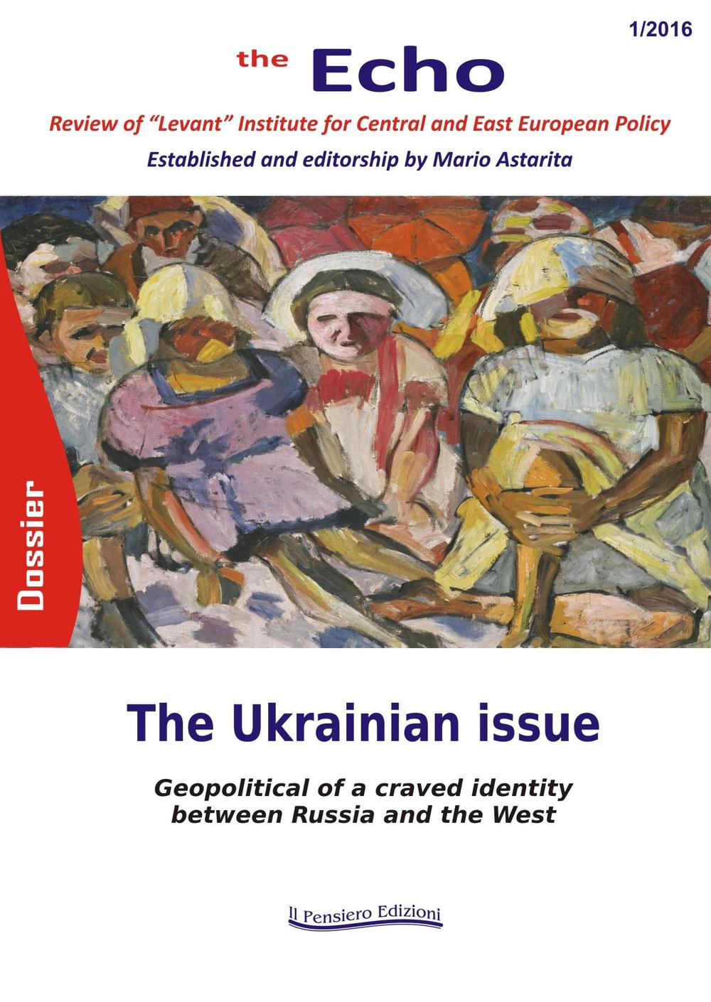 The ukrainian issue. Geopolitical of a craved identity between Russia and the West