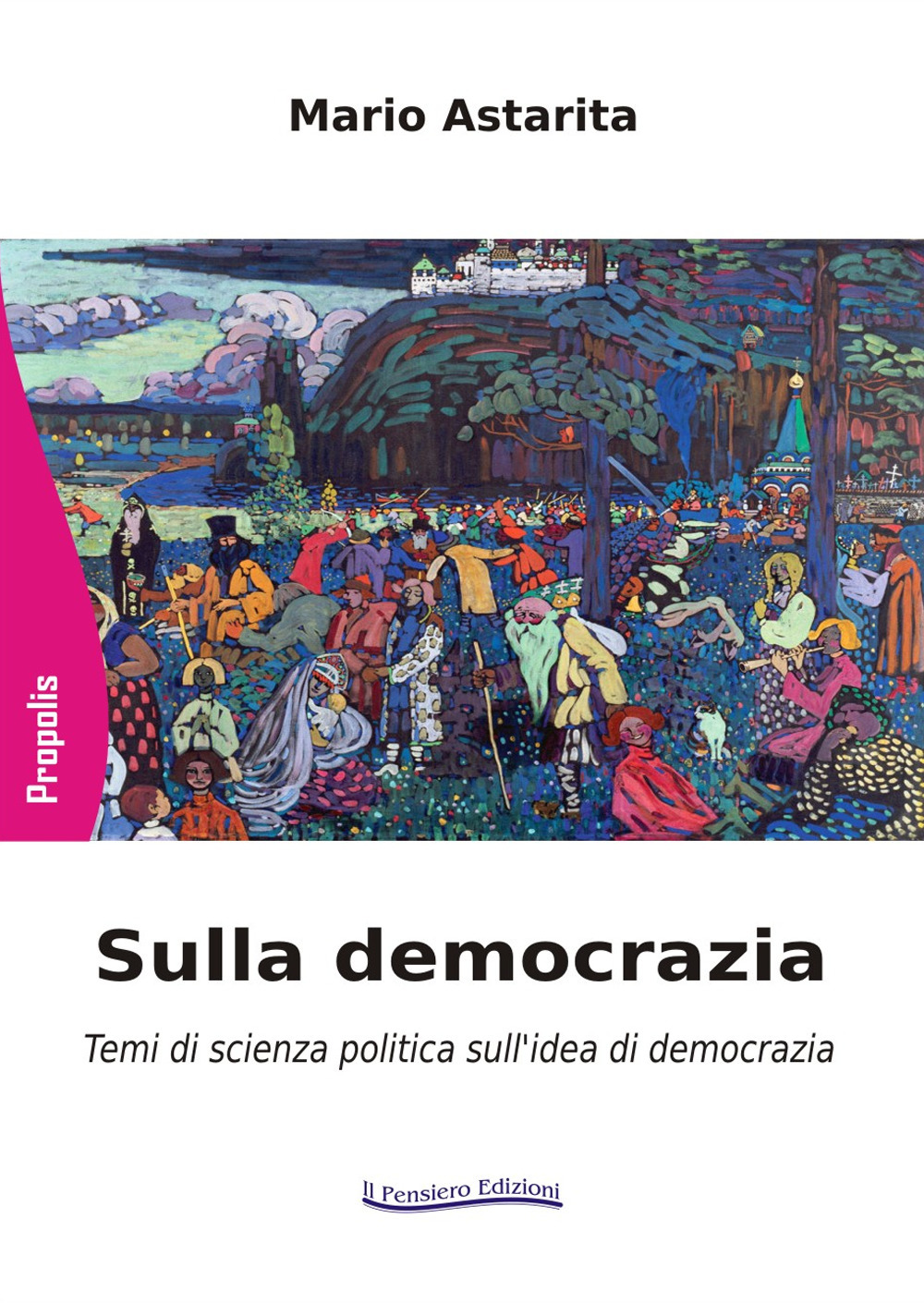 Sulla democrazia. Temi di scienza politica sull'idea di democrazia